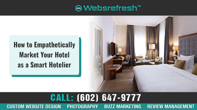 How to Empathetically Market Your Hotel as a Smart Hotelier