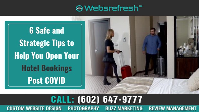 6 Safe and Strategic Tips to Help You Open Your Hotel Bookings Post COVID